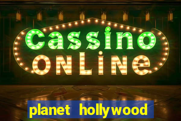 planet hollywood casino and hotel