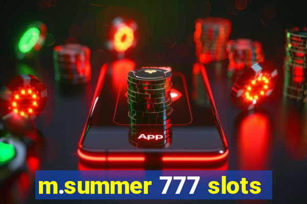 m.summer 777 slots