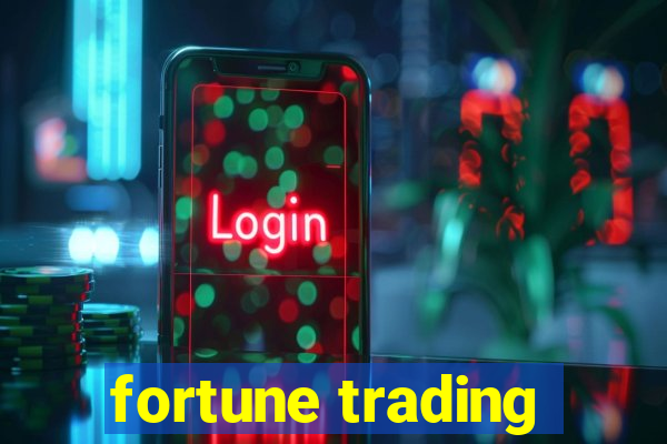 fortune trading