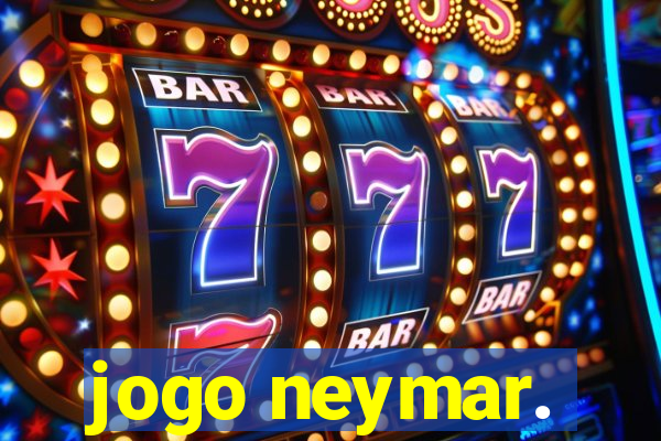 jogo neymar.