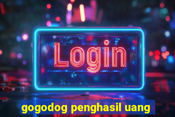 gogodog penghasil uang