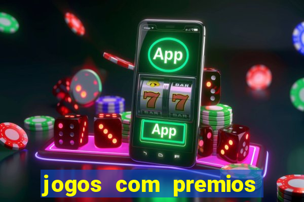 jogos com premios de verdade