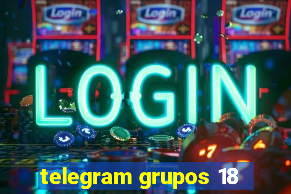 telegram grupos 18