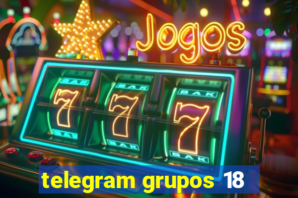 telegram grupos 18