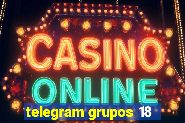 telegram grupos 18