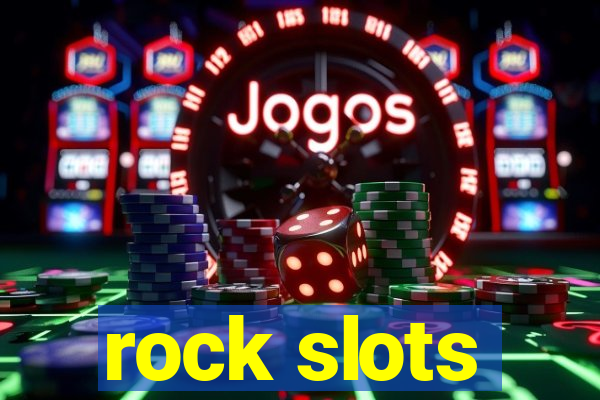 rock slots