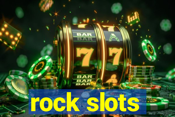 rock slots