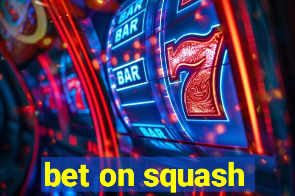 bet on squash