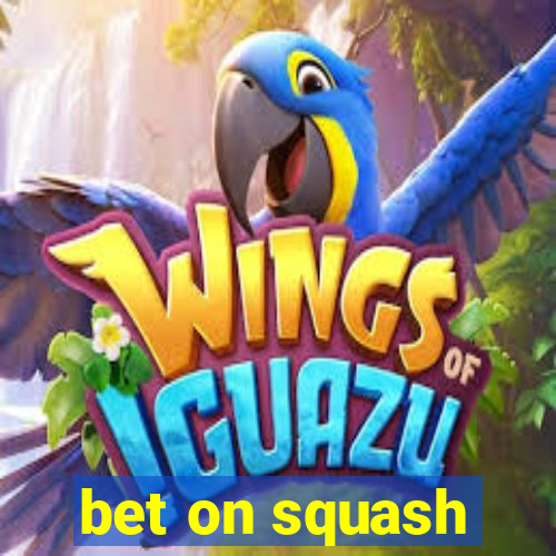 bet on squash