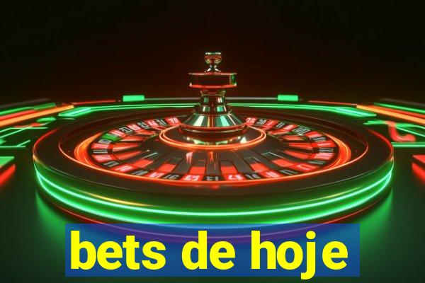 bets de hoje