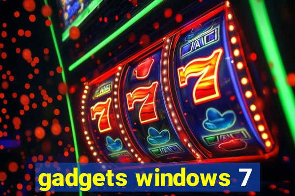 gadgets windows 7