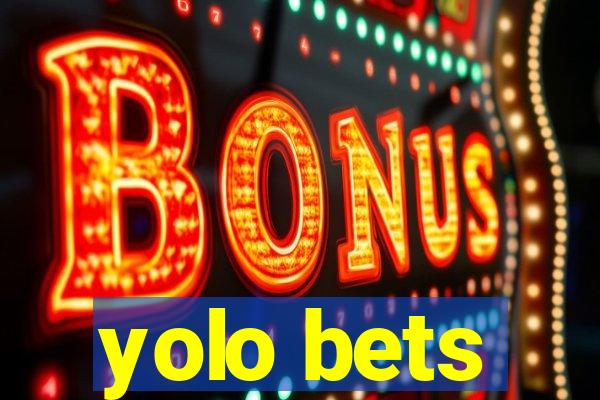 yolo bets