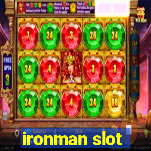 ironman slot