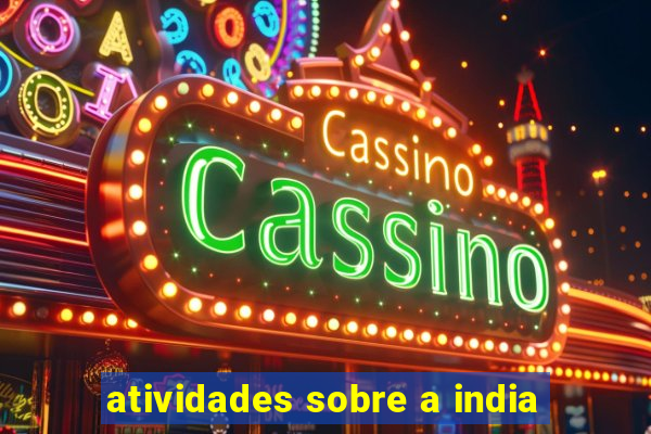 atividades sobre a india