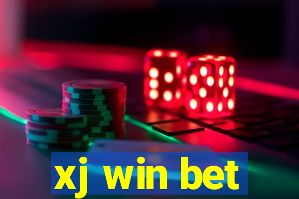 xj win bet