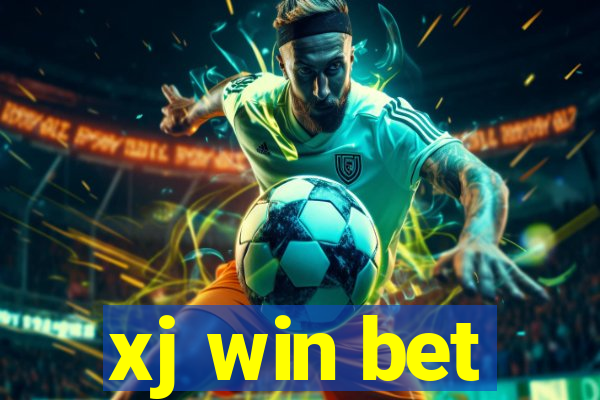 xj win bet