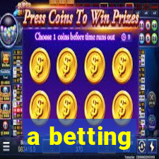 a betting