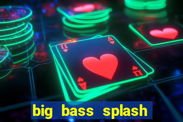 big bass splash slot rtp