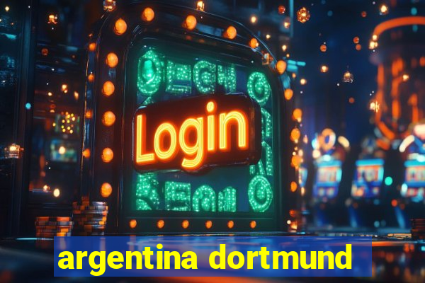 argentina dortmund