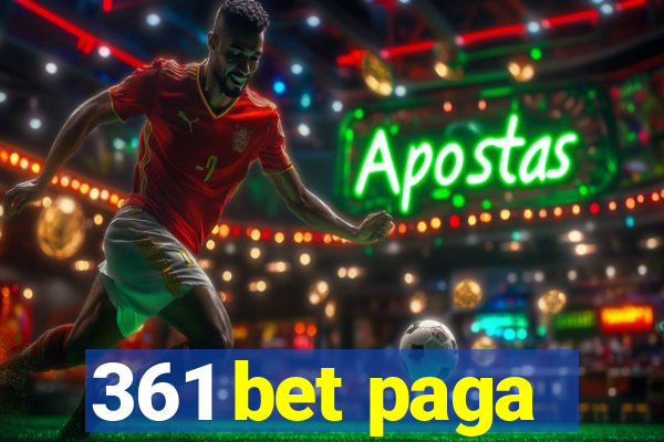 361 bet paga