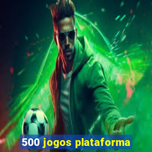 500 jogos plataforma