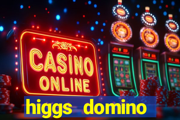 higgs domino bangsawan terbaru