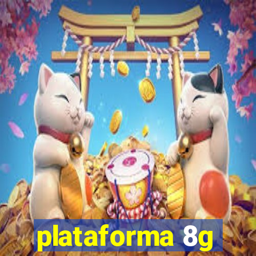 plataforma 8g