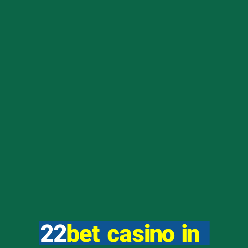 22bet casino in