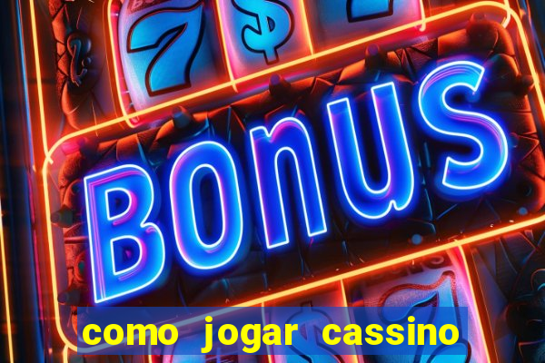 como jogar cassino no esporte da sorte