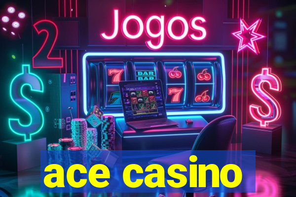 ace casino