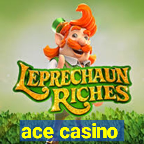 ace casino