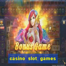 casino slot games for fun