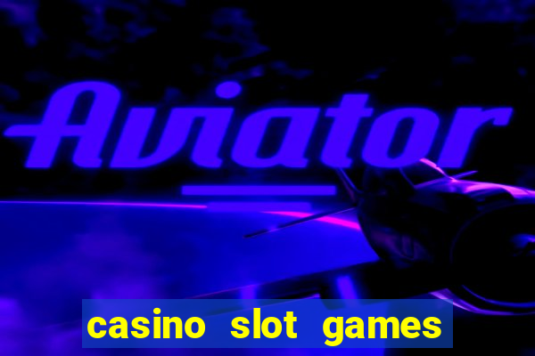 casino slot games for fun