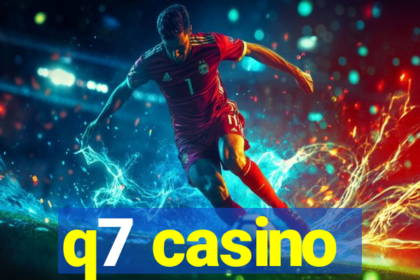 q7 casino