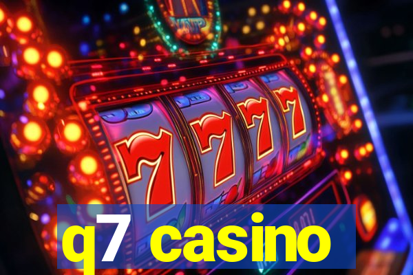 q7 casino