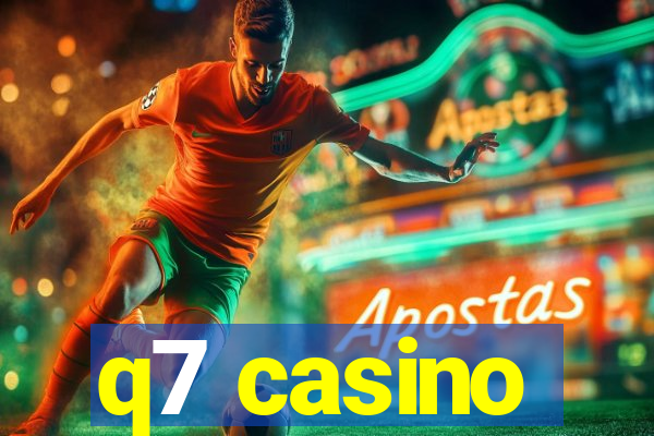 q7 casino