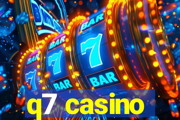 q7 casino