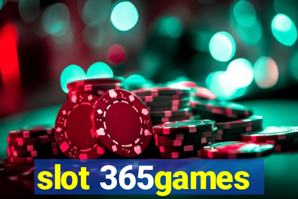 slot 365games