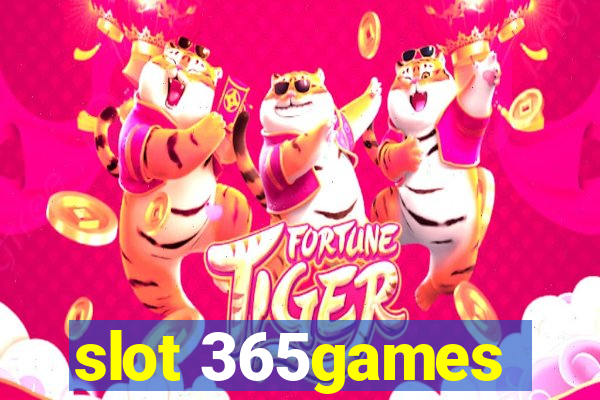 slot 365games