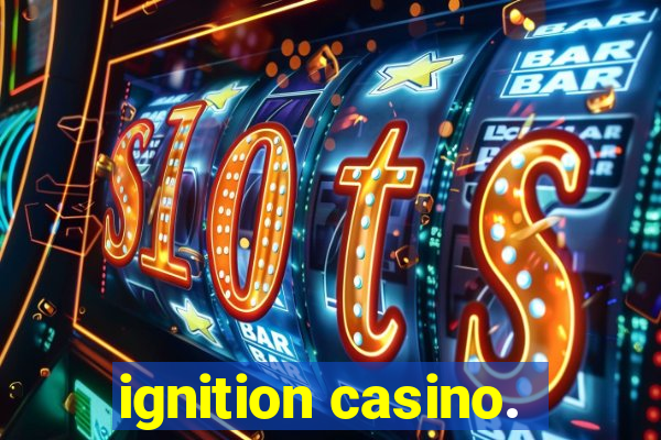 ignition casino.