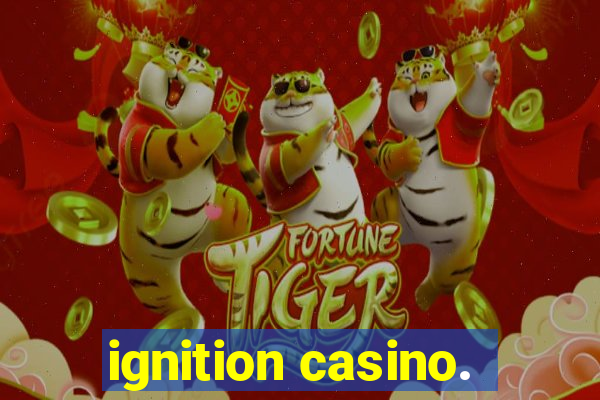 ignition casino.