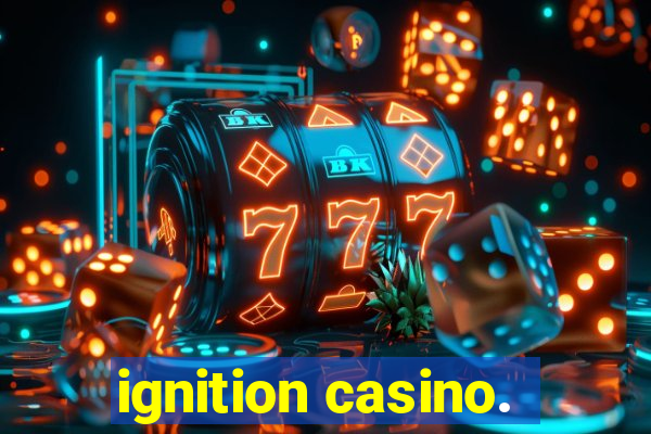 ignition casino.