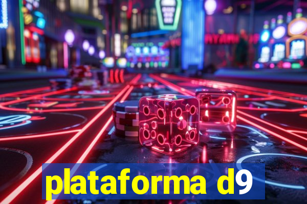 plataforma d9