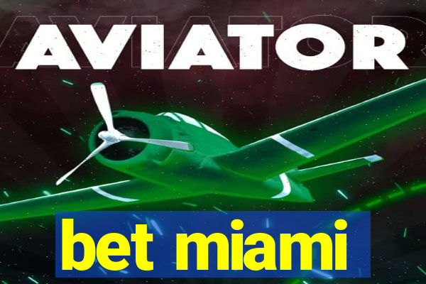 bet miami