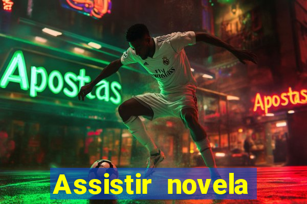 Assistir novela Alma gêmea online grátis