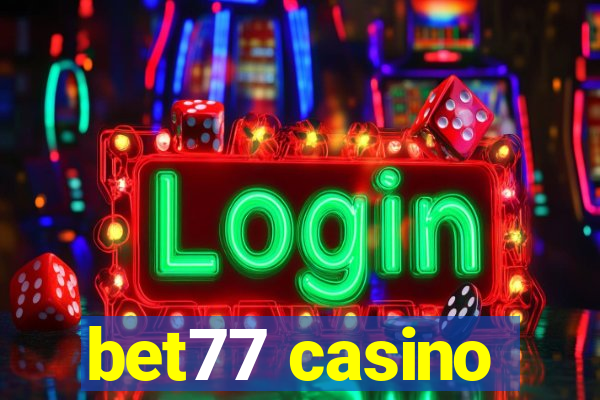 bet77 casino