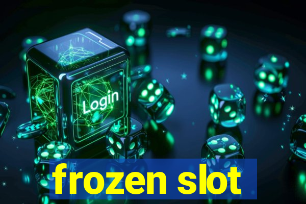 frozen slot