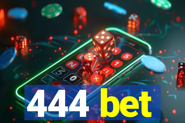 444 bet