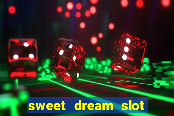 sweet dream slot free play