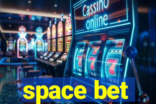 space bet